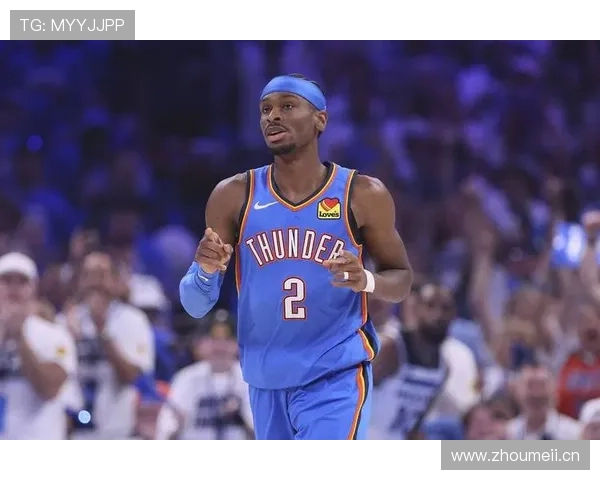 吉尔杰斯-亚历山大挡拆突破效率提升，打造球队关键得分点